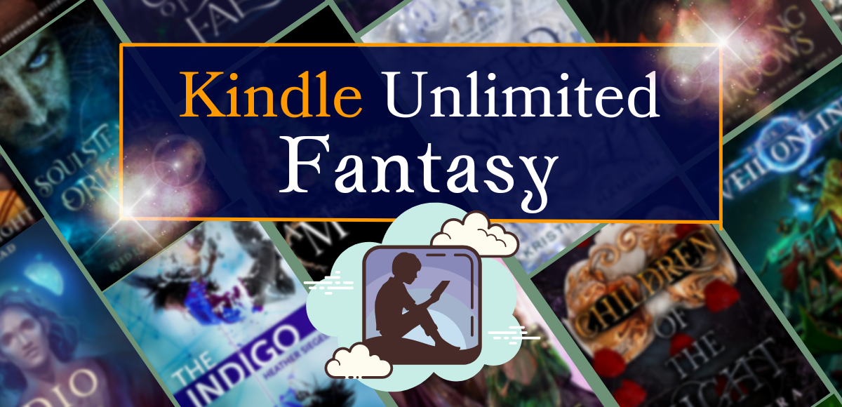words kindle unlimited fantasy on a blue background written over 10 different books