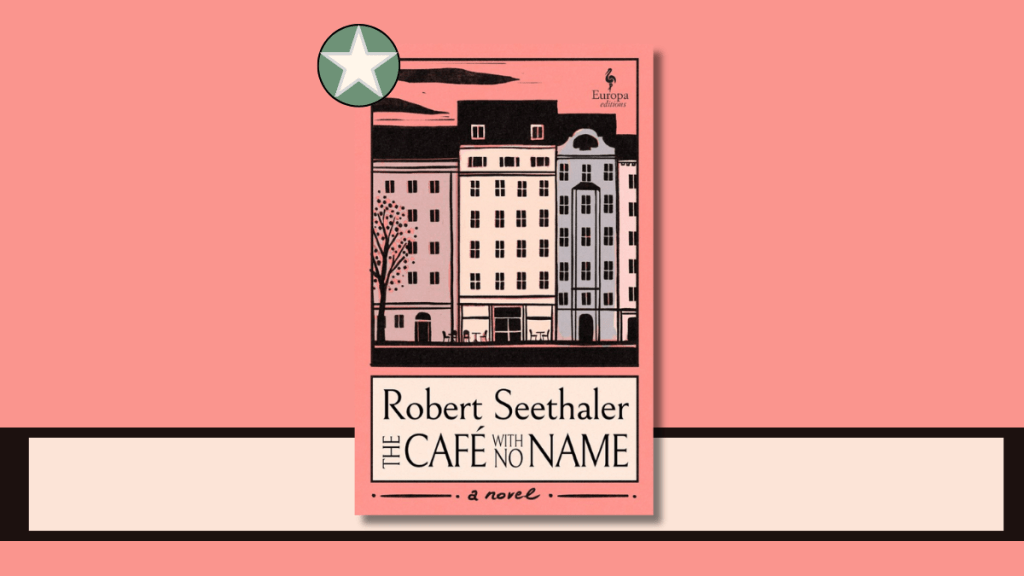 The Cafe with no name robert seethaler