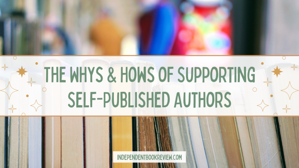 Whys and hows of supporting Self-Published Authors